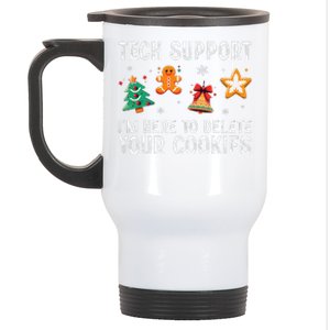 Christmas Tech Support Here To Delete Cookies Xmas Stainless Steel Travel Mug