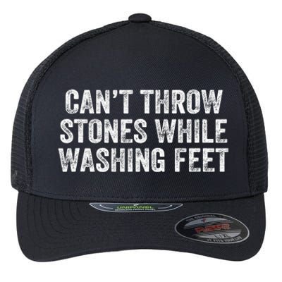 Can't Throw Stones While Washing Feet Funny Flexfit Unipanel Trucker Cap