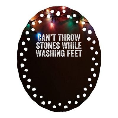 Can't Throw Stones While Washing Feet Funny Ceramic Oval Ornament