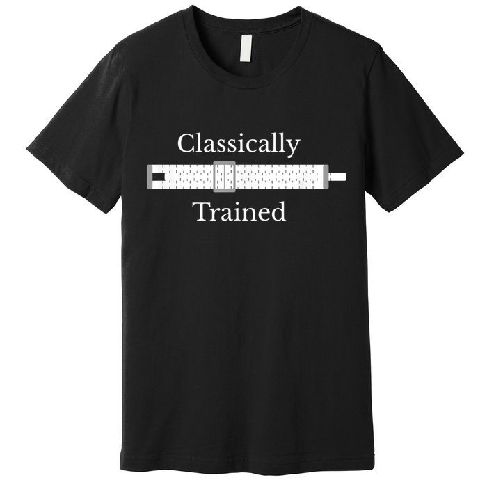Classically Trained Slide Rule Mechanical Analog Calculator Premium T-Shirt