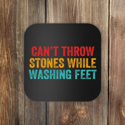 Can't Throw Stones While Washing Feet Funny Design Coaster