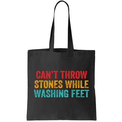 Can't Throw Stones While Washing Feet Funny Design Tote Bag