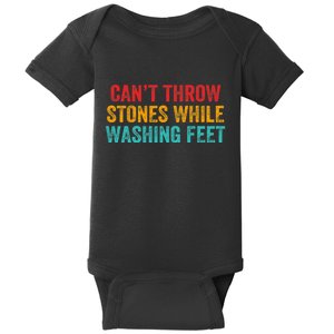 Can't Throw Stones While Washing Feet Funny Design Baby Bodysuit