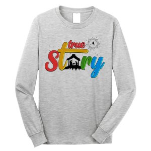 Christmas True Story Christian Nativity Scene Long Sleeve Shirt