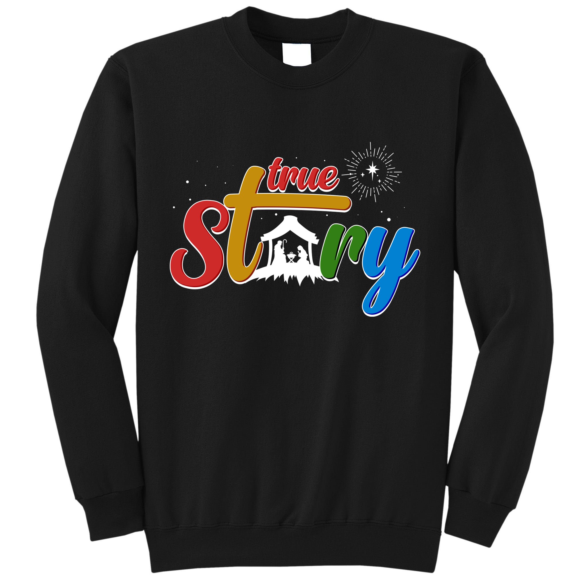Christmas True Story Christian Nativity Scene Tall Sweatshirt