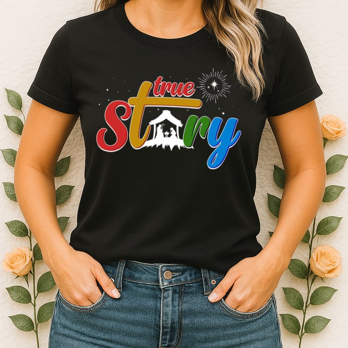 Christmas True Story Christian Nativity Scene Womens T-Shirt