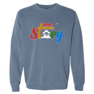 Christmas True Story Christian Nativity Scene Garment-Dyed Sweatshirt