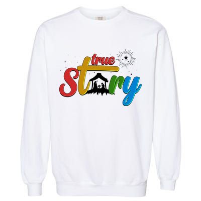 Christmas True Story Christian Nativity Scene Garment-Dyed Sweatshirt