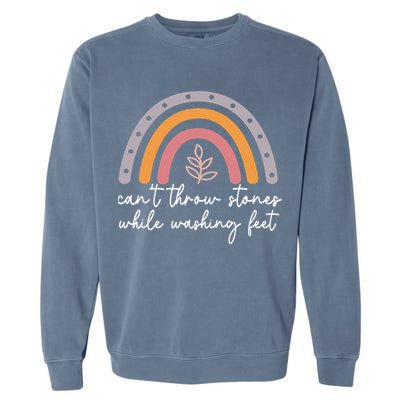 Can't Throw Stones While Washing Feet Garment-Dyed Sweatshirt