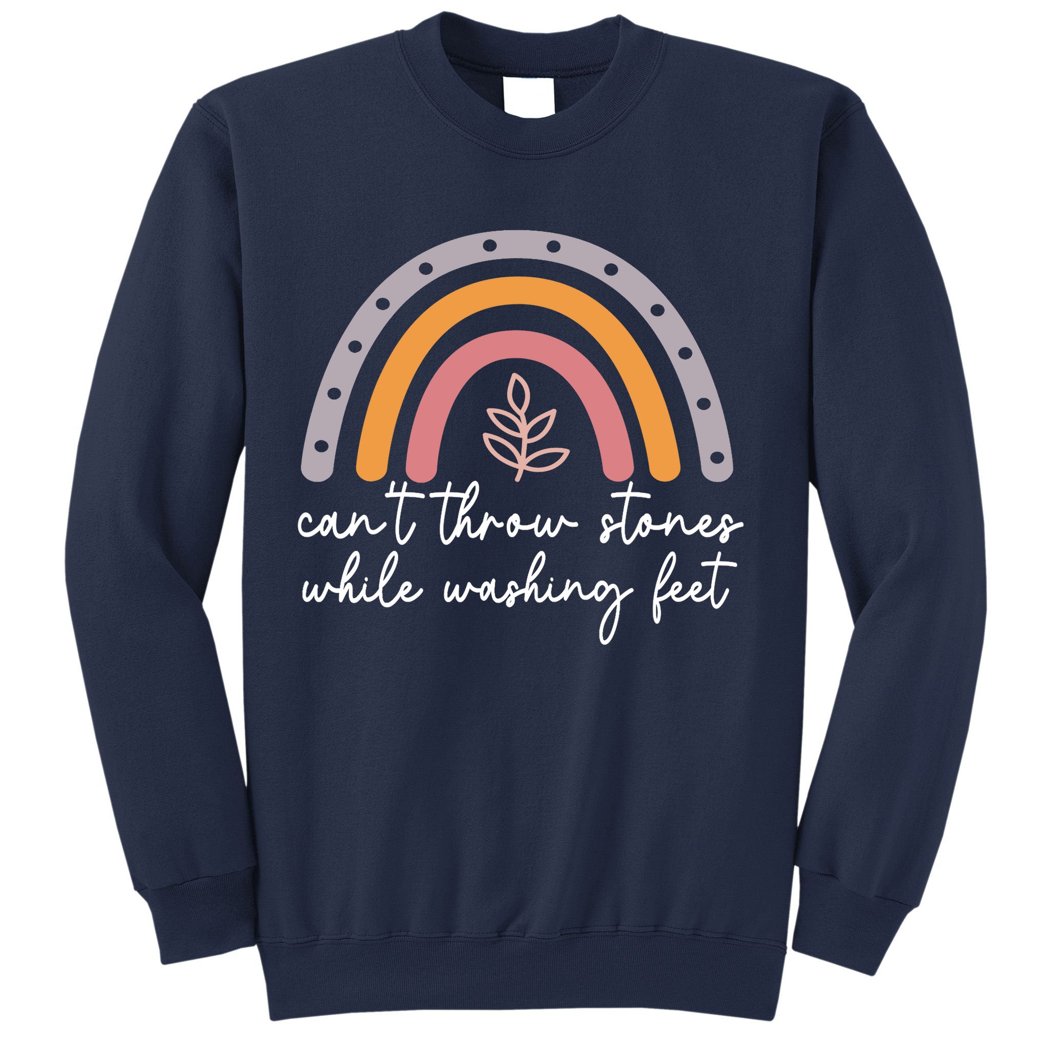 Can't Throw Stones While Washing Feet Sweatshirt