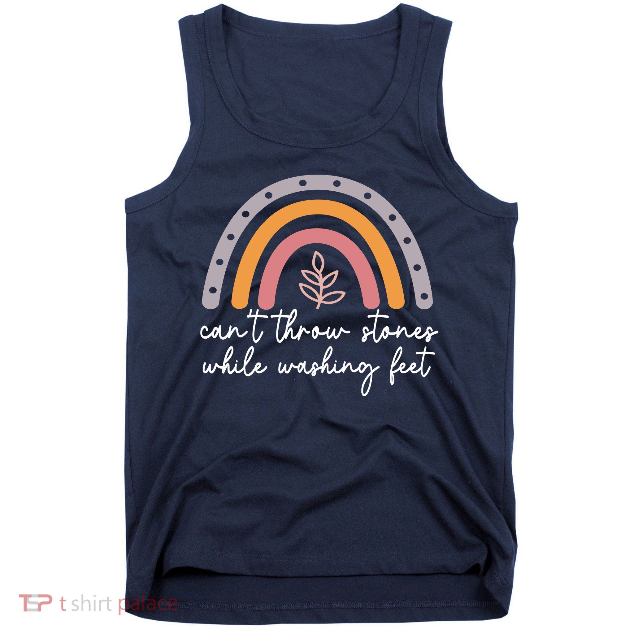 Can't Throw Stones While Washing Feet Tank Top