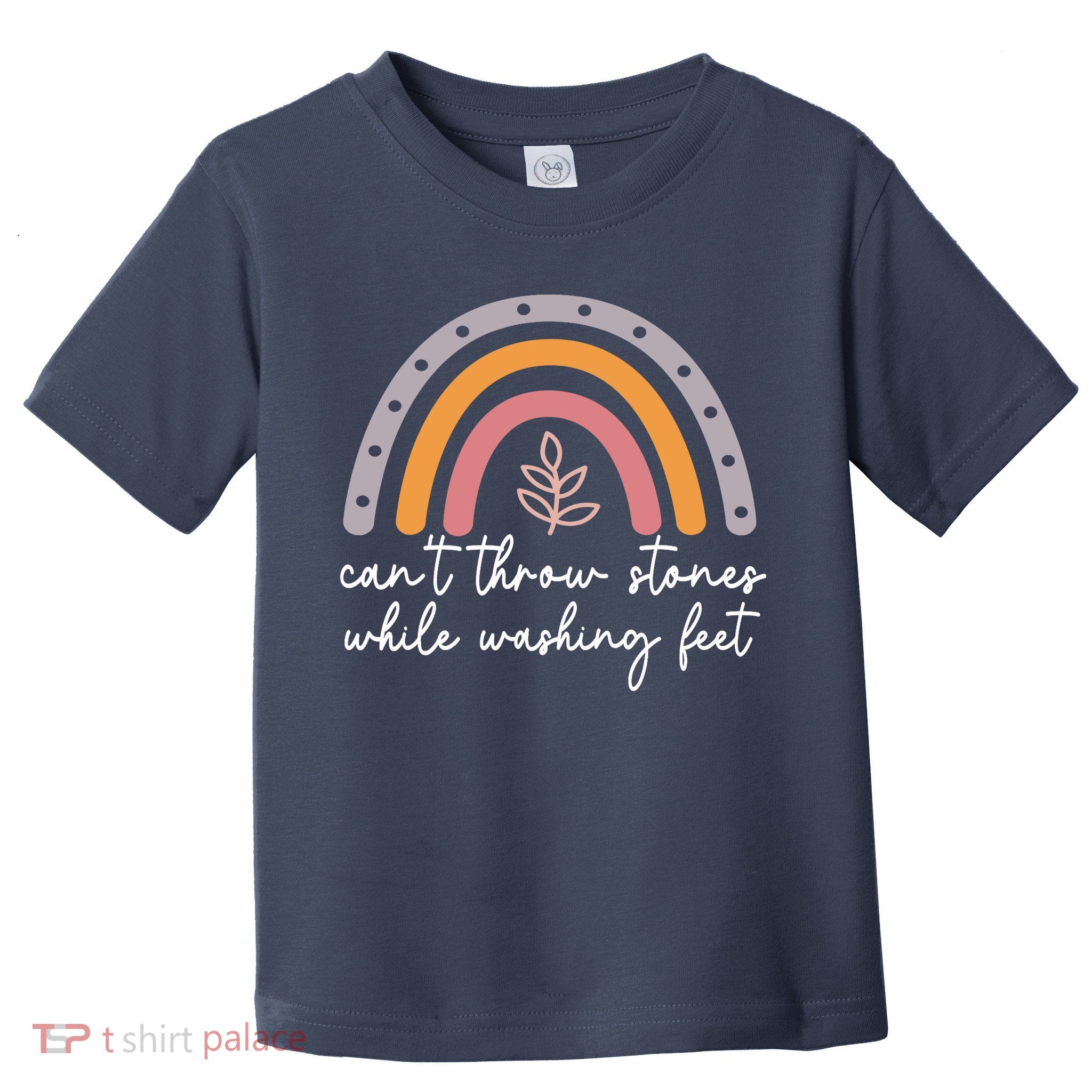 Can't Throw Stones While Washing Feet Toddler T-Shirt