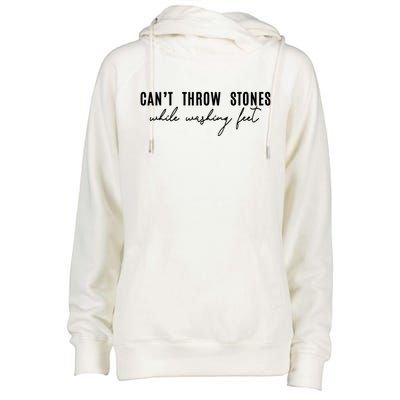 Can't Throw Stones While Washing Feet Trending Womens Funnel Neck Pullover Hood