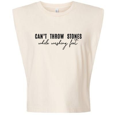 Can't Throw Stones While Washing Feet Trending Garment-Dyed Women's Muscle Tee