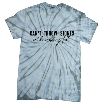 Can't Throw Stones While Washing Feet Trending Tie-Dye T-Shirt