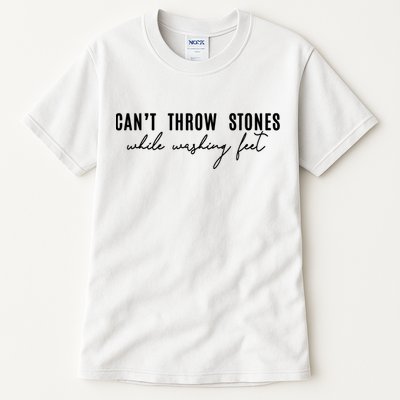 Can't Throw Stones While Washing Feet Trending Tall T-Shirt