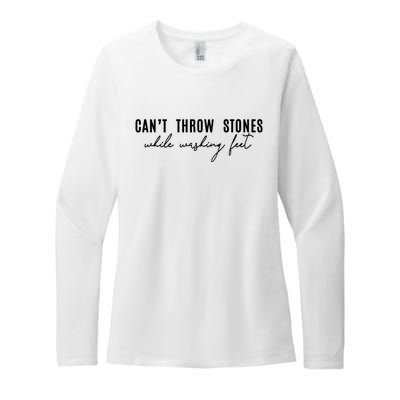 Can't Throw Stones While Washing Feet Trending Womens CVC Long Sleeve Shirt