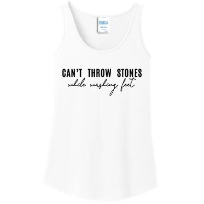 Can't Throw Stones While Washing Feet Trending Ladies Essential Tank