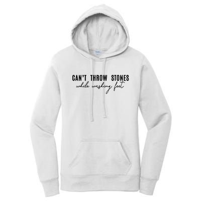 Can't Throw Stones While Washing Feet Trending Women's Pullover Hoodie