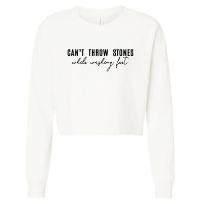 Can't Throw Stones While Washing Feet Trending Cropped Pullover Crew