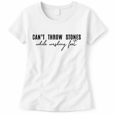 Can't Throw Stones While Washing Feet Trending Womens T-Shirt