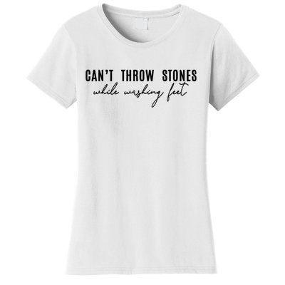 Can't Throw Stones While Washing Feet Trending Women's T-Shirt