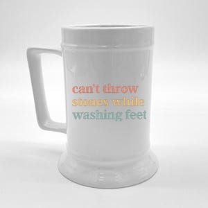 CanT Throw Stones While Washing Feet Beer Stein