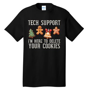 Christmas Tech Support Here To Delete Cookies Xmas Tall T-Shirt