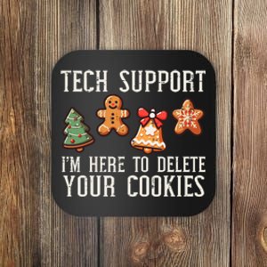 Christmas Tech Support Here To Delete Cookies Xmas Coaster