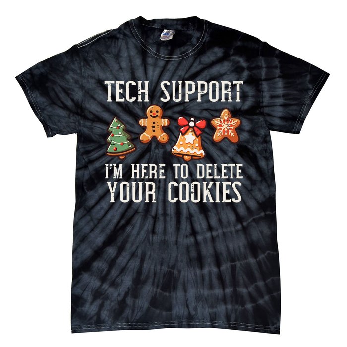 Christmas Tech Support Here To Delete Cookies Xmas Tie-Dye T-Shirt