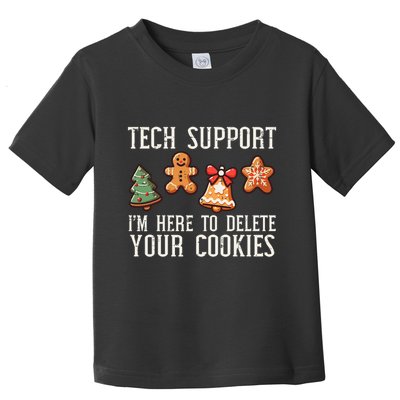 Christmas Tech Support Here To Delete Cookies Xmas Toddler T-Shirt