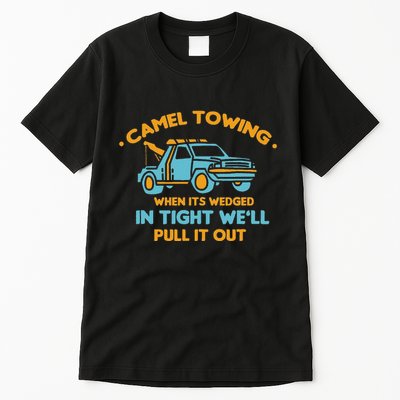 Camel Towing Successfully Pulling Out Tow Truck Tall T-Shirt