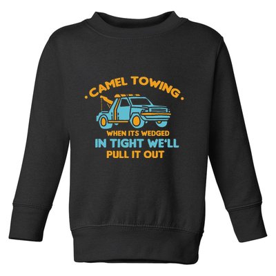 Camel Towing Successfully Pulling Out Tow Truck Toddler Sweatshirt