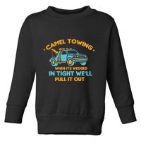 Camel Towing Successfully Pulling Out Tow Truck Toddler Sweatshirt