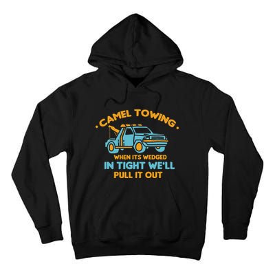 Camel Towing Successfully Pulling Out Tow Truck Tall Hoodie