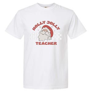 Christmas Teacher Santa Holly Xmas Jolly Teacher Christmas Garment-Dyed Heavyweight T-Shirt