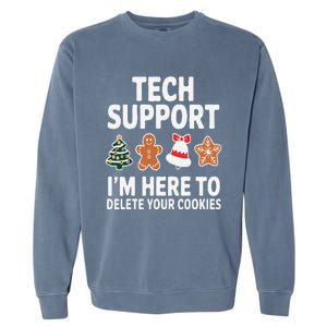 Christmas Tech Support Here To Delete Cookies Xmas Garment-Dyed Sweatshirt