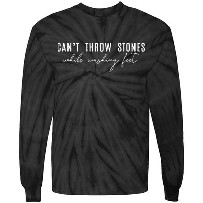 Cant Throw Stones While Washing Feet Tie-Dye Long Sleeve Shirt
