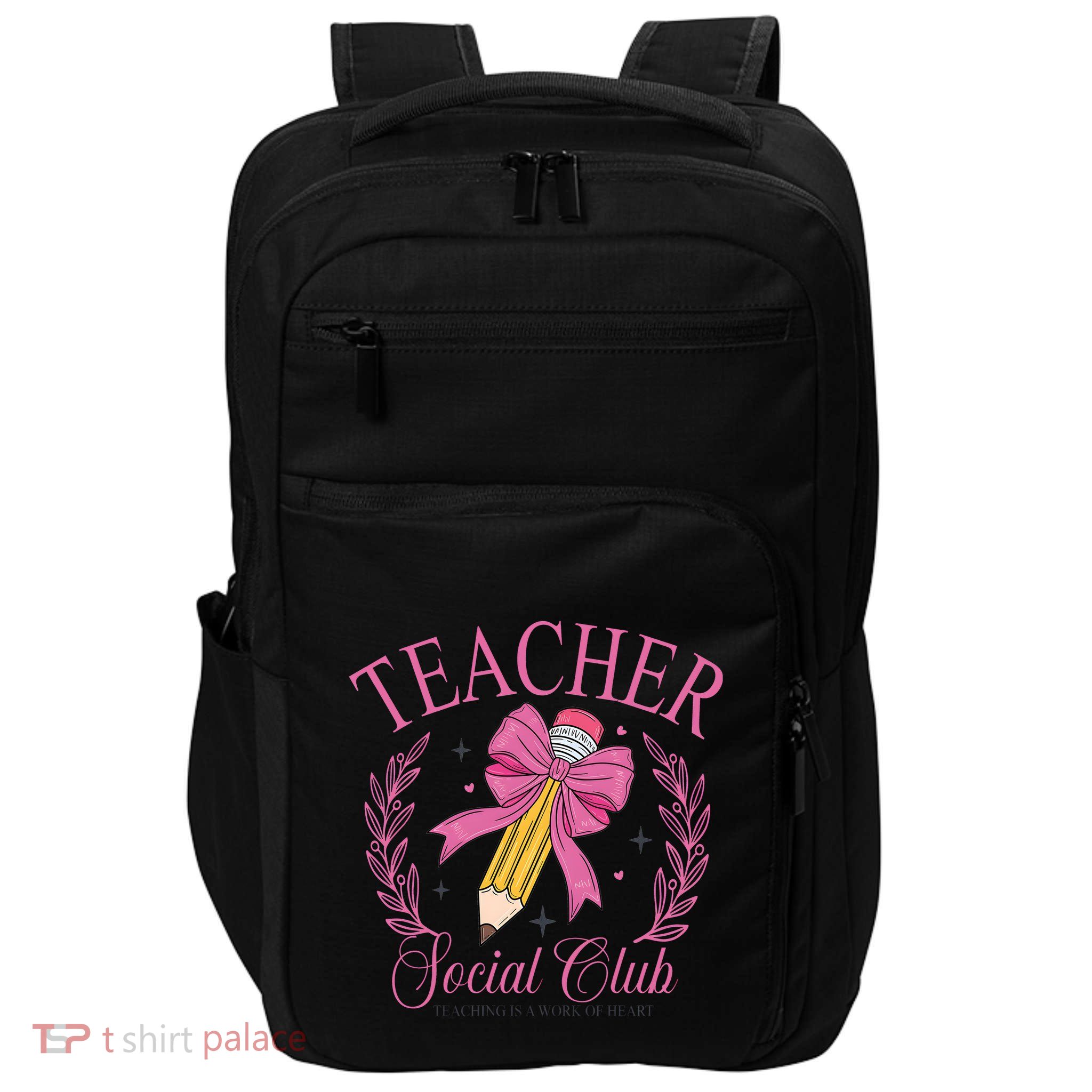 Coquette Teacher Social Club Teacher Is A Work Of Heart Impact Tech Backpack