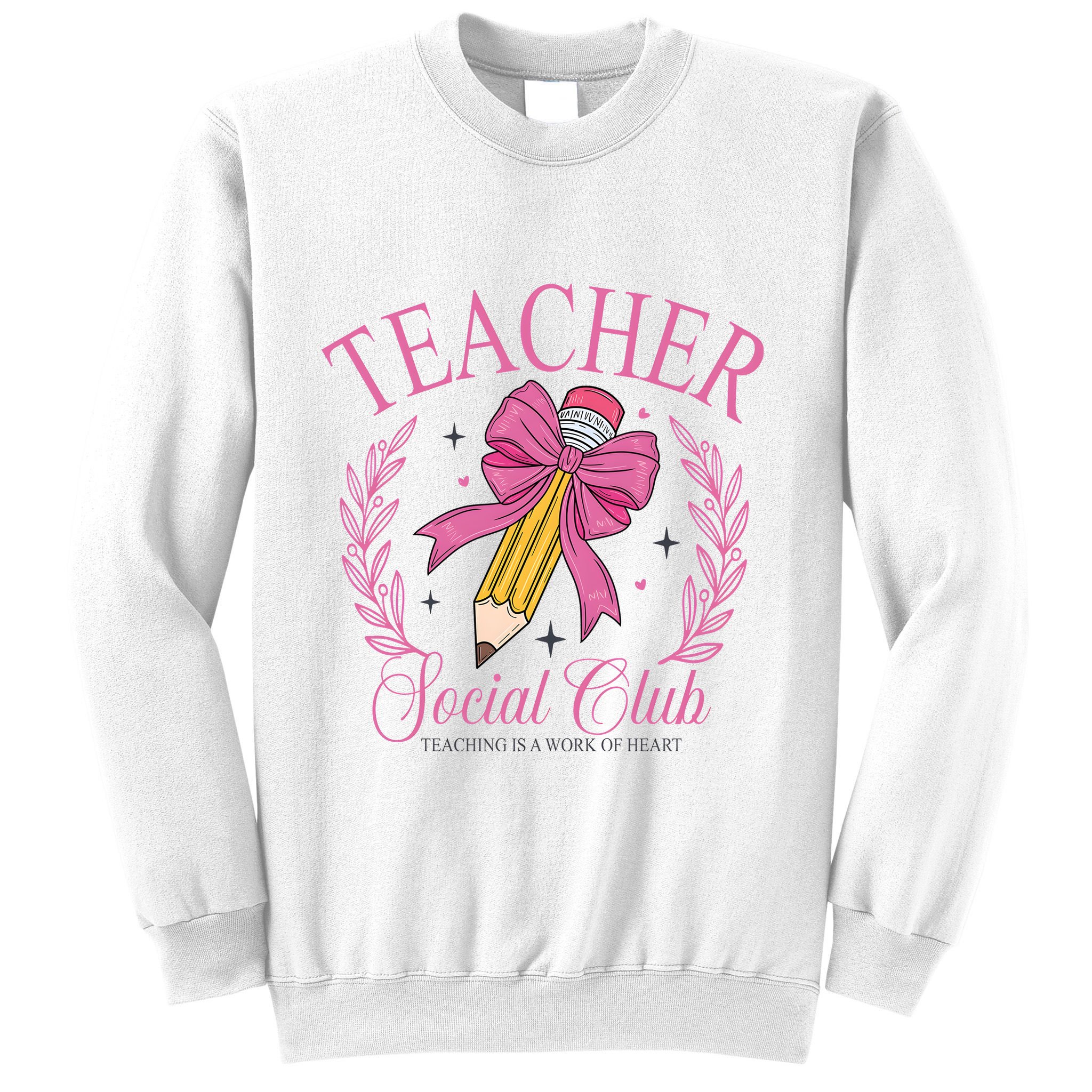Coquette Teacher Social Club Teacher Is A Work Of Heart Sweatshirt