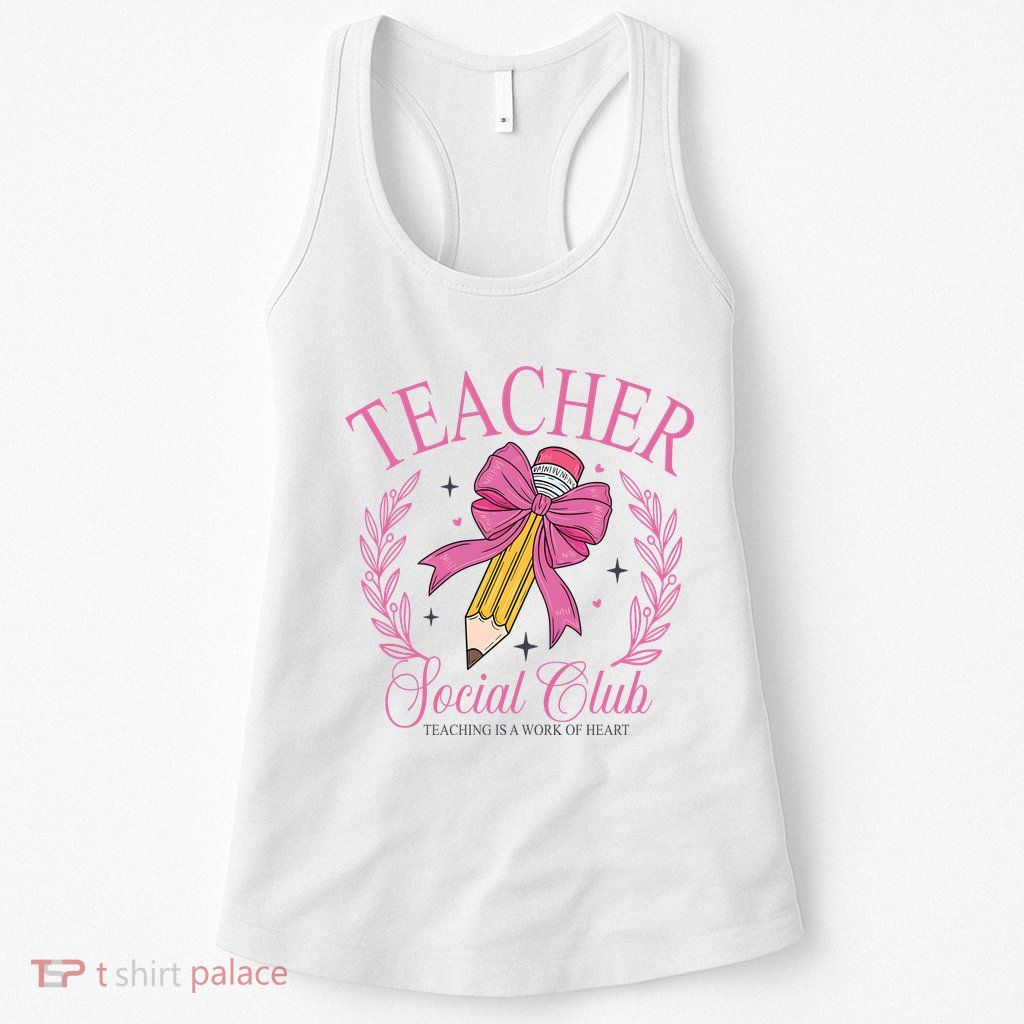 Coquette Teacher Social Club Teacher Is A Work Of Heart Womens Tank Top