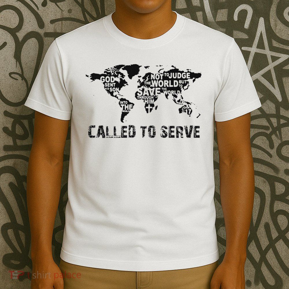 Called To Serve Gospel Christian Missions Nations Faith Lds T-Shirt