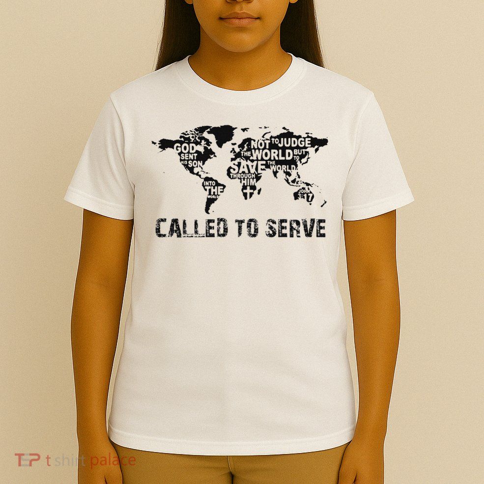 Called To Serve Gospel Christian Missions Nations Faith Lds T-Shirt