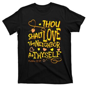 Christian Thou Shalt Love Thy Neighbor As Thyself T-Shirt