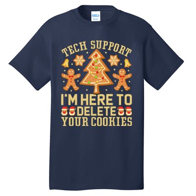 Christmas Tech Support Here To Delete Cookies Xmas Tall T-Shirt