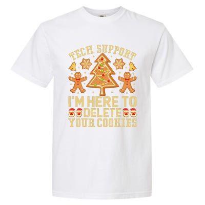 Christmas Tech Support Here To Delete Cookies Xmas Garment-Dyed Heavyweight T-Shirt