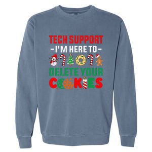 Christmas Tech Support Here To Delete Your Cookies Xmas Cool Garment-Dyed Sweatshirt