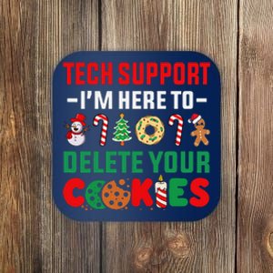 Christmas Tech Support Here To Delete Your Cookies Xmas Cool Coaster