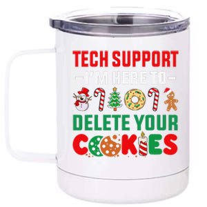 Christmas Tech Support Here To Delete Your Cookies Xmas Cool 12 oz Stainless Steel Tumbler Cup