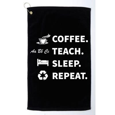 Coffee Teach Sleep Repeat Back To School For Teachers Funny Gift Golf Towel